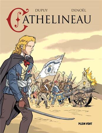 Couverture du livre « Cathelineau » de Denoel et Coline Dupuy aux éditions Plein Vent