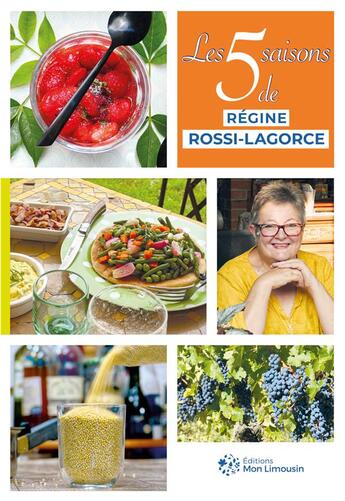 Couverture du livre « Les 5 saisons de regine rossi-lagorce » de Rossi-Lagorce aux éditions Mon Limousin