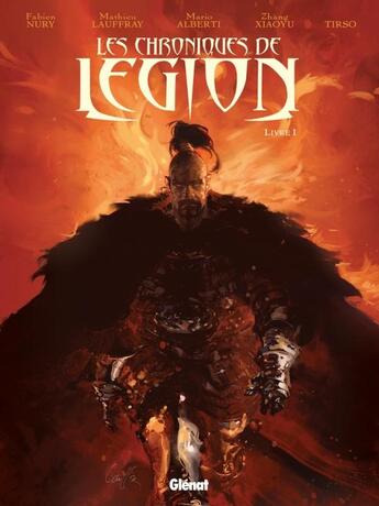 Couverture du livre « Les chroniques de Légion Tome 1 » de Fabien Nury et Mathieu Lauffray et Tirso et Zhang Xiaoyu et Mario Alberti aux éditions Glenat