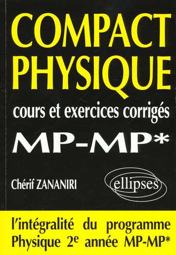 Couverture du livre « Compact physique - cours et 160 exercices corriges de mp - mp* » de Cherif Zananiri aux éditions Ellipses