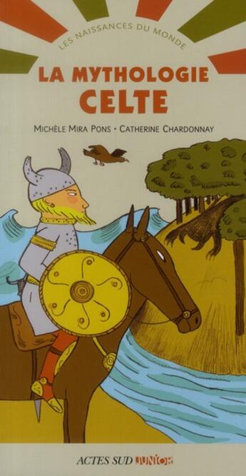 Couverture du livre « La mythologie celte » de Michele Mira Pons aux éditions Actes Sud Junior