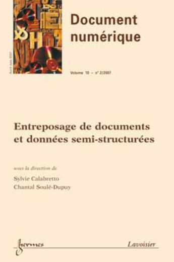 Couverture du livre « Entreposage De Documents Et Donnees Semistructurees Document Numerique Vol 10 N  2 2007 » de Calabretto aux éditions Hermes Science Publications