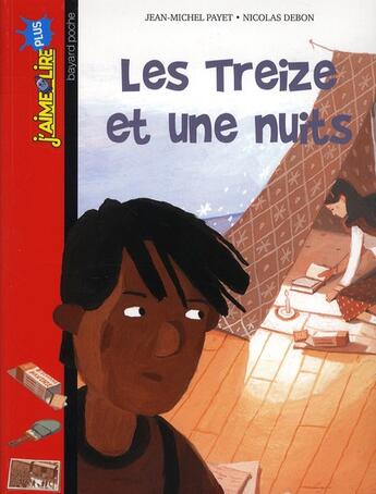 Couverture du livre « Les treize et une nuits » de Nicolas Debon et Jean-Michel Payet aux éditions Bayard Jeunesse