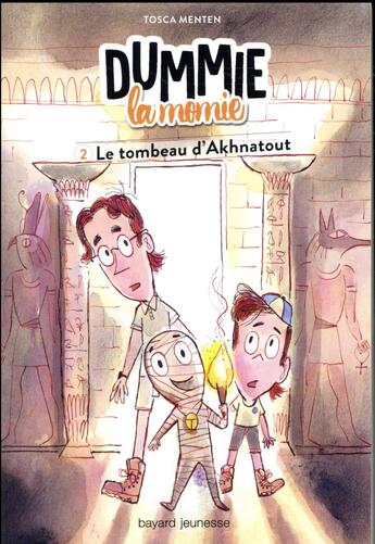 Couverture du livre « Dummie la momie T.2 ; le tombeau d'Akhnatout » de Tosca Menten aux éditions Bayard Jeunesse