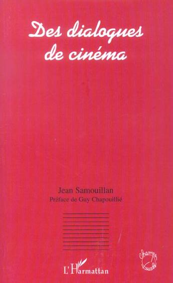 Couverture du livre « Des dialogues de cinema » de Jean Samouillan aux éditions L'harmattan