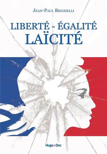 Couverture du livre « Liberté - égalité - laïcité » de Jean-Paul Brighelli aux éditions Hugo Document