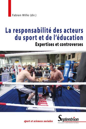 Couverture du livre « La responsabilité des acteurs du sport et de l'éducation (édition 2017) » de Fabien Wille aux éditions Pu Du Septentrion