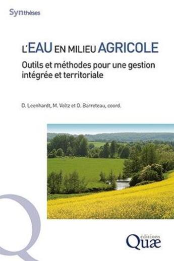 Couverture du livre « L'eau en milieu agricole ; outils et méthodes pour une gestion intégrée et territoriale » de Delphine Leenhardt et Marc Voltz et Olivier Barreteau aux éditions Quae