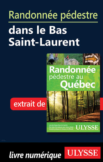 Couverture du livre « Randonnée pédestre dans le Bas Saint-Laurent » de  aux éditions Ulysse