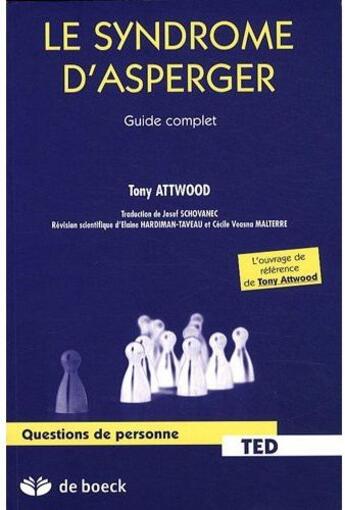 Couverture du livre « Le guide complet du syndrome d'Asperger » de Tony Attwood aux éditions De Boeck Superieur