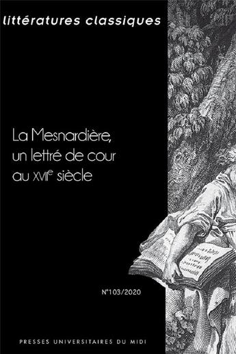 Couverture du livre « La mesnardiere, un lettre de cour au xviie siecle » de Barbafieri Carine/Ci aux éditions Pu Du Mirail