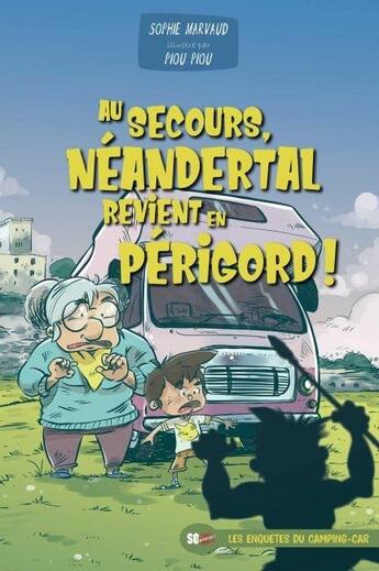 Couverture du livre « Au secours, neandertal revient en perigord » de Marvaud/Piou Piou aux éditions Sud Ouest Editions