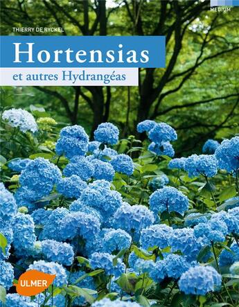 Couverture du livre « Hortensias et autres hydrangeas » de Thierry De Ryckel aux éditions Eugen Ulmer