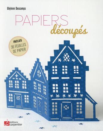 Couverture du livre « Papier découpé » de Ghylenn Descamp aux éditions Editions Carpentier