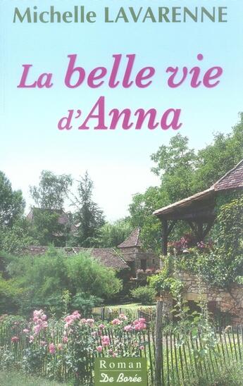 Couverture du livre « Belle Vie D Anna (La) » de Michelle Lavarenne aux éditions De Boree