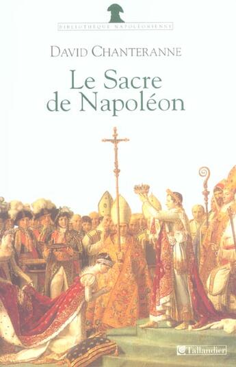 Couverture du livre « Le sacre de napoleon » de David Chanteranne aux éditions Tallandier