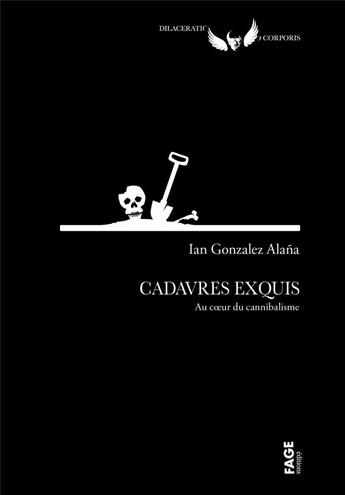 Couverture du livre « Cadavres exquis : au coeur du cannibalisme » de Ian Gonzalez Alana aux éditions Fage