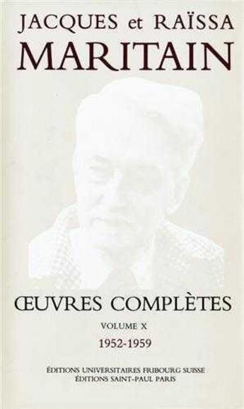 Couverture du livre « Oeuvres complètes Maritain X » de Jacques Maritain et Raïssa Maritain aux éditions Saint Paul Editions