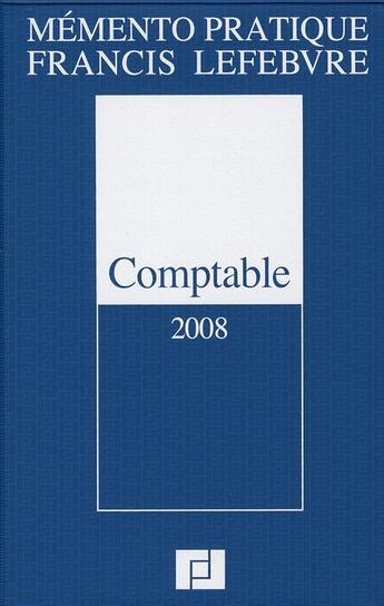 Couverture du livre « Mémento pratique ; mémento comptable (édition 2008) » de  aux éditions Lefebvre