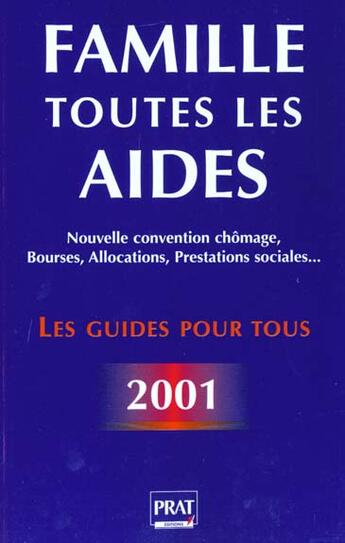 Couverture du livre « Famille toutes les aides 2001 » de Doleux-Janat C. aux éditions Prat