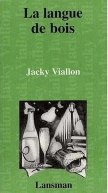 Couverture du livre « La langue de bois » de Jacky Viallon aux éditions Lansman