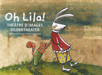 Couverture du livre « Oh lila ! ; histoire pour théâtre d'images » de Janssens/Louis aux éditions Callicephale