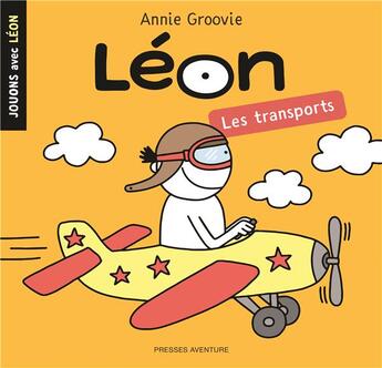 Couverture du livre « Jouons avec leon-les transports » de Annie Groovie aux éditions Presses Aventure