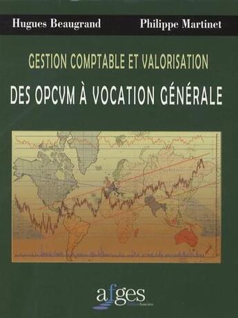 Couverture du livre « Gestion comptable et valorisation des OPCVM à vocation générale » de Hugues Beaugrand aux éditions Afges