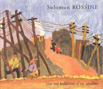 Couverture du livre « Vue sur kolkhoze satellit » de Solomon Rossine aux éditions L'inventaire