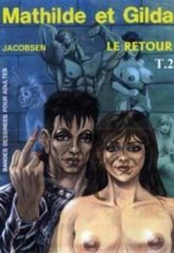 Couverture du livre « Mathilde et Gilda t.2 ; le retour » de Jacobsen aux éditions Press Magazine