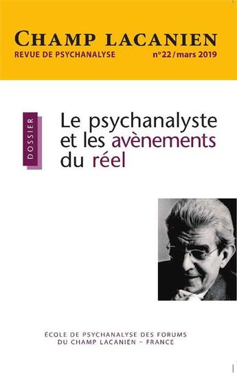 Couverture du livre « Champ lacanien n 22 le psychanalyste et les avenements du reel - avril 2019 » de  aux éditions Revue Champ Lacanien