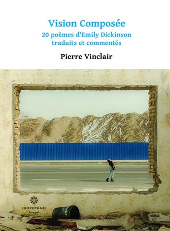 Couverture du livre « Vision composée » de Pierre Vinclair aux éditions Exopotamie