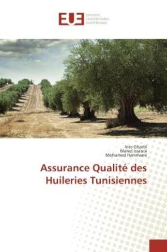 Couverture du livre « Assurance Qualite des Huileries Tunisiennes » de Gharbi, , Ines aux éditions Editions Universitaires Europeennes