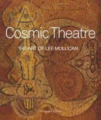 Couverture du livre « Cosmic theatre the art of lee mullican » de Michael Auping aux éditions Scheidegger