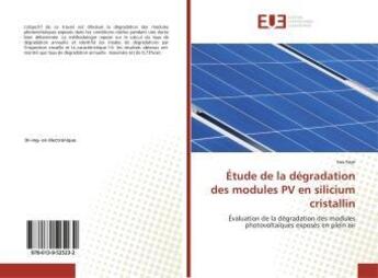 Couverture du livre « Etude de la degradation des modules pv en silicium cristallin - evaluation de la degradation des mod » de  aux éditions Editions Universitaires Europeennes