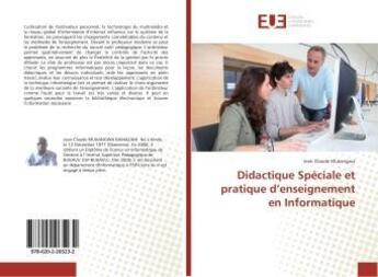 Couverture du livre « Didactique speciale et pratique d'enseignement en informatique » de Claude Mukangwa Jean aux éditions Editions Universitaires Europeennes