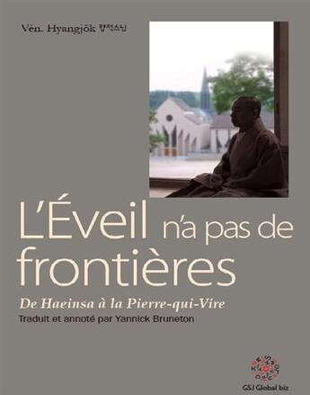 Couverture du livre « L'eveil n'a pas de frontieres, de haeinsa a la pierre-qui-vire » de Hyangjok Sunim aux éditions Geumsijo