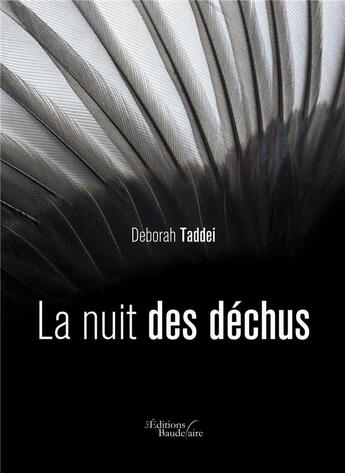 Couverture du livre « La nuit des déchus » de Deborah Taddei aux éditions Baudelaire