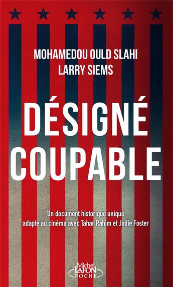 Couverture du livre « Désigné coupable (les carnets de Guantánamo) » de Mohamedou Ould Slahi aux éditions Michel Lafon Poche