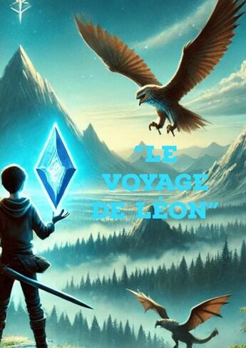 Couverture du livre « Le Voyage de Léon » de Yohann Prunier aux éditions Thebookedition.com