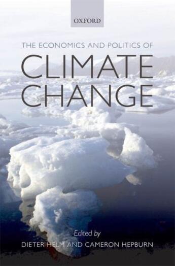 Couverture du livre « The Economics and Politics of Climate Change » de Dieter Helm aux éditions Oup Oxford