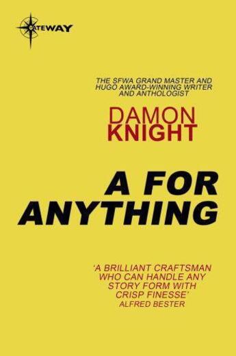 Couverture du livre « A for Anything » de Damon Knight aux éditions Orion Digital