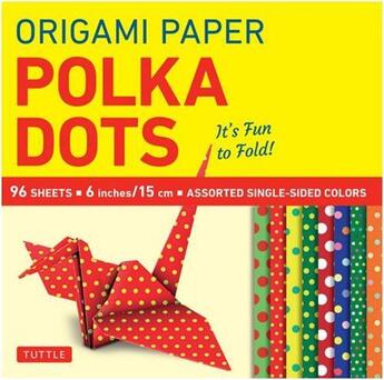 Couverture du livre « Origami paper : polka dots, 96 sheets, 6 inches, 15 cm » de  aux éditions Tuttle