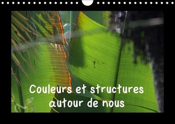 Couverture du livre « Couleurs et structures autour de nous ; calendrier mural 2017 din A4 horizontal » de Seidl Hans aux éditions Calvendo