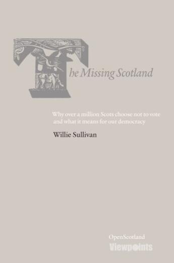 Couverture du livre « The Missing Scotland » de Sullivan Willie aux éditions Luath Press Ltd