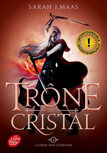 Couverture du livre « Le trône de cristal Tome 2 : la reine sans couronne » de Sarah J. Maas aux éditions Le Livre De Poche Jeunesse