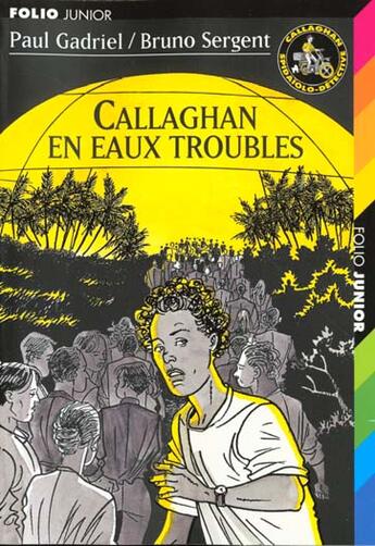 Couverture du livre « Callaghan - t04 - callaghan en eaux troubles » de Gadriel/Sergent aux éditions Gallimard-jeunesse