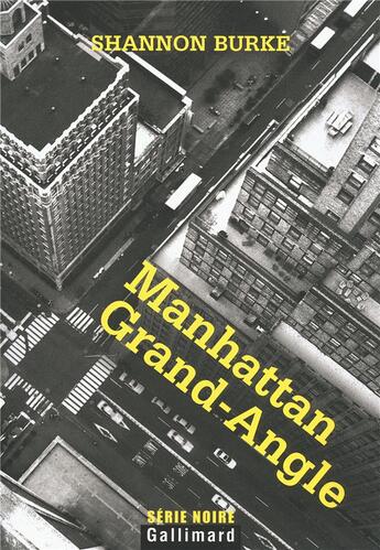 Couverture du livre « Manhattan grand-angle » de Shannon Burke aux éditions Gallimard