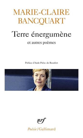 Couverture du livre « Terre énergumène et autres poèmes » de Maire-Claire Bancquart aux éditions Gallimard