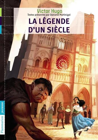 Couverture du livre « La légende d'un siècle » de Victor Hugo et Danielle Martinigol aux éditions Flammarion